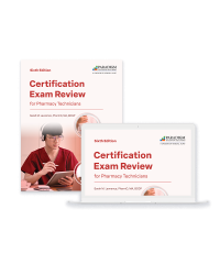 Certification Exam Review for Pharmacy Technicians, Sixth Edition