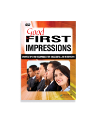 Good First Impressions: Proven Tips and Techniques for Successful Job Interviews