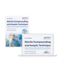 Sterile Compounding and Aseptic Technique, Second Edition