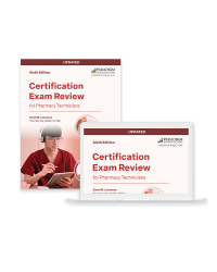 Certification Exam Review for Pharmacy Technicians, Updated Sixth Edition