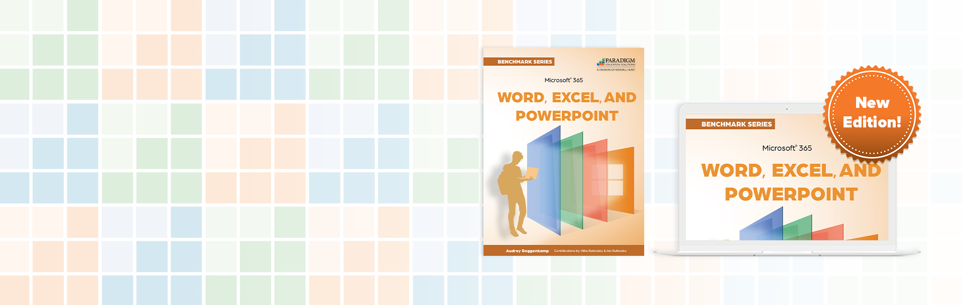 New Edition - Benchmark Series: Microsoft 365 Word, Excel, and PowerPoint