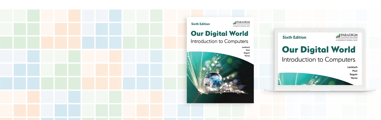 Our Digital World, Sixth Edition