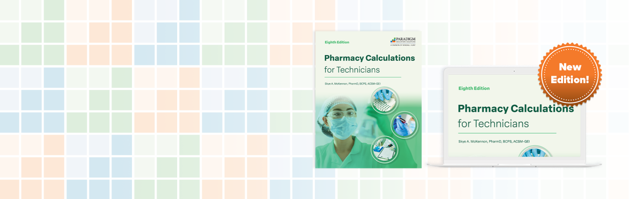 Pharmacy Calculations for Technicians, Eighth Edition