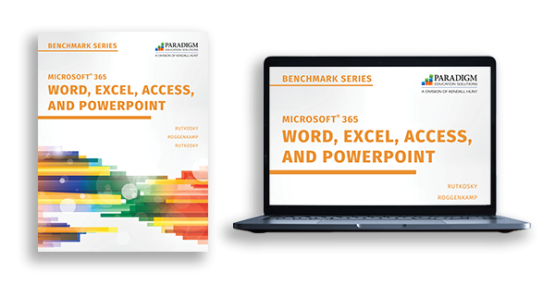 Print and Digital Version of Benchmark Series: Microsoft 365 Word, Excel, Access, and PowerPoint for 2021