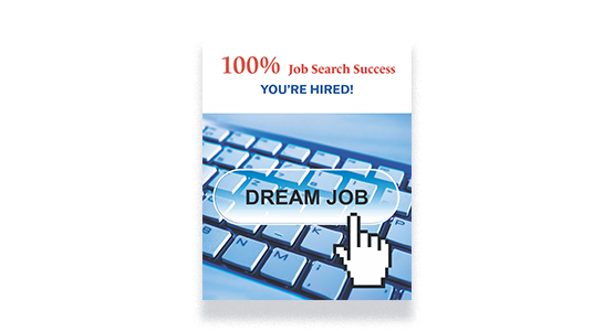 100% Job Search Success: You're Hired!