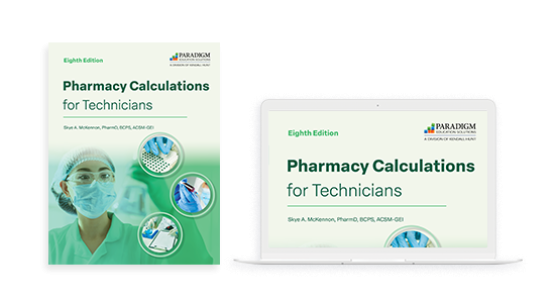 Pharmacy Calculations for Technicians, Eighth Edition