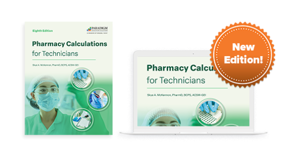 Pharmacy Calculations for Technicians, Eighth Edition