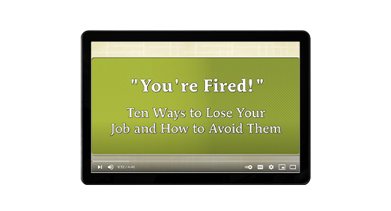 Screenshot from You're Fired: 10 Ways to Lose Your Job and How to Avoid Them
