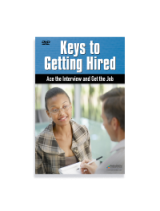 Keys to Getting Hired: Ace the Interview and Get the Job